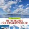 Delius Klasing Wetterkunde Für Wassersportler -PLAST Boote Geschaft 11589
