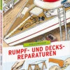 Delius Klasing Rumpf- Und Decksreparaturen -PLAST Boote Geschaft 978 3 667 10396 3